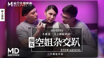 女优系列MD0231 痴女空姐4P淫行 不要急 馬上輪到你高清海报